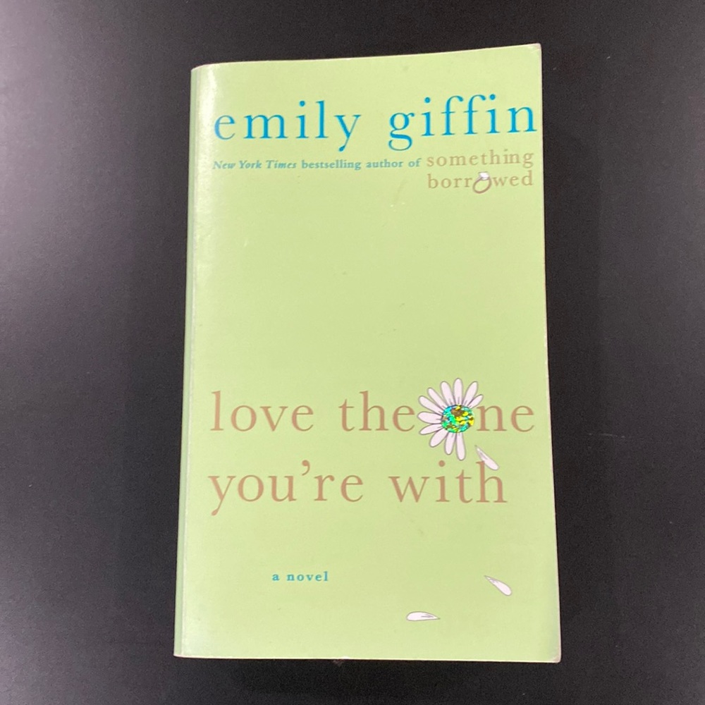 Love the One You’re With by Emily Giffin - Paperback Novel